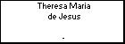 Theresa Maria de Jesus