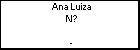 Ana Luiza N?