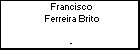 Francisco Ferreira Brito