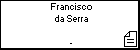 Francisco da Serra