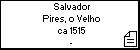 Salvador Pires, o Velho